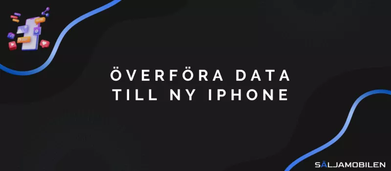 Överföra data till ny iPhone: Med snabbstart, iCloud och iTunes