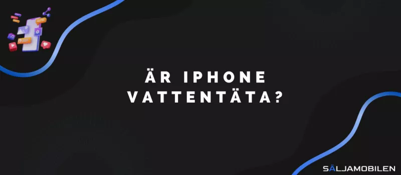 Är iPhone vattentäta?